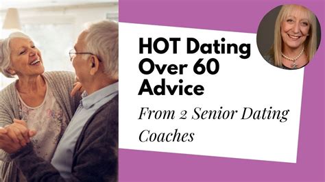 dejting 60 plus|What To Consider When You’re Dating After 60 